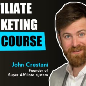 Affiliate Marketing Full Course for Beginners (IT's FREE)💰🤑 | John Crestani | Part 1