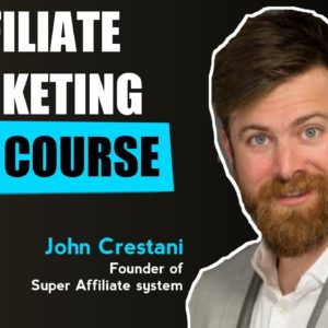 Affiliate Marketing Full Course for Beginners (IT's FREE)💰🤑 | John Crestani | Part 3